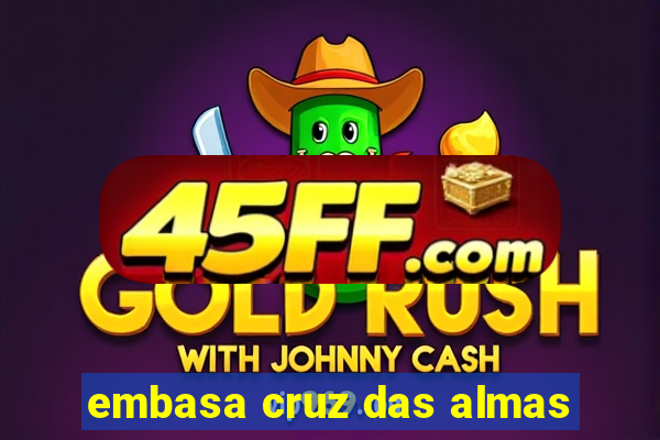 embasa cruz das almas